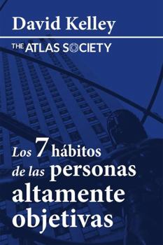 Paperback Los 7 hábitos de las personas altamente objetivas (Spanish Edition) [Spanish] Book