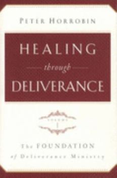 Paperback Healing Through Deliverance: Foundation of Deliverance Ministry v. 1 Book