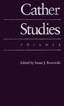 Cather Studies, Volume 3 (Cather Studies) - Book #3 of the Cather Studies