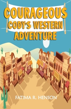 Paperback Courageous Cody's Western Adventure Book
