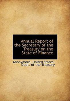 Annual Report of the Secretary of the Treasury on the State of Finance