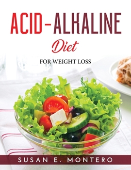 Paperback Acid-Alkaline Diet: For Weight Loss Book
