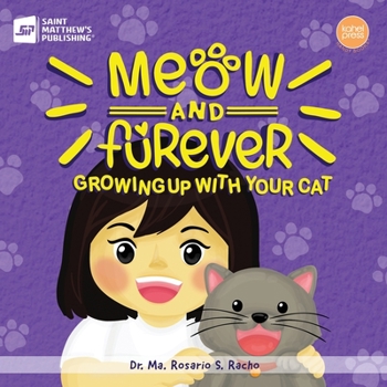 Paperback Meow and Furever: Growing Up with Your Cat Book