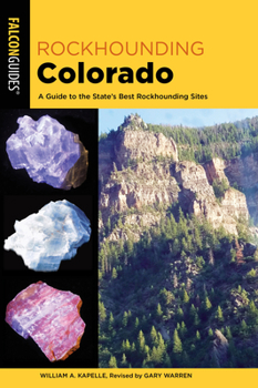 Paperback Rockhounding Colorado: A Guide to the State's Best Rockhounding Sites Book