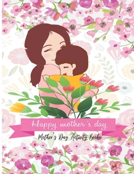 Paperback Happy Mother's Day: Mother's Day Coloring and Activity Book for Adults Book
