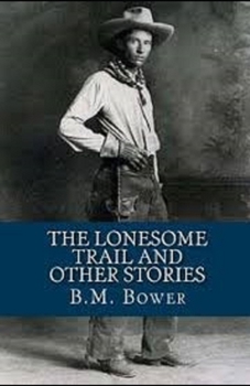 Paperback The Lonesome Trail and Other Stories Illustrated Book