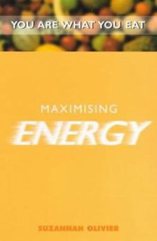 Paperback Maximising Energy (You Are What You Eat) Book
