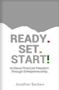 Paperback Ready Set Start: Achieve Financial Freedom Through Entrepreneurship Book