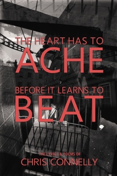 Paperback The Heart Has to Ache Before It Learns to Beat Book