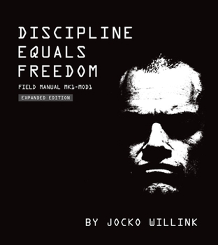 Discipline Equals Freedom: Field Manual