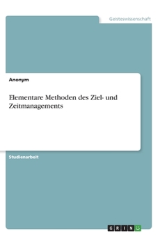 Paperback Elementare Methoden des Ziel- und Zeitmanagements [German] Book
