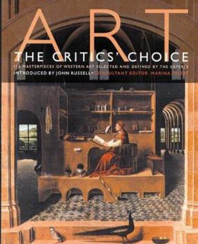 Hardcover Art, the Critics' Choice: 150 Masterpieces of Western Art Selected and Defined by the Experts Book