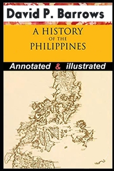 Paperback A History of the Philippines By David Barrows (Annotated Work) Book