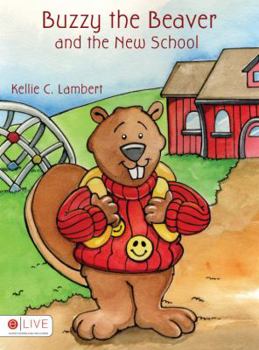 Paperback Buzzy the Beaver and the New School Book