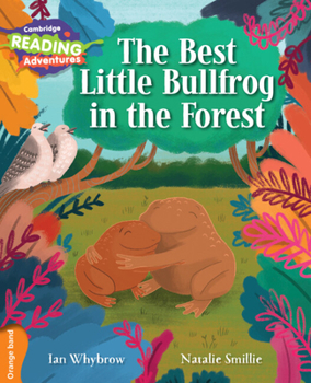 Paperback Cambridge Reading Adventures the Best Little Bullfrog in the Forest Orange Band Book