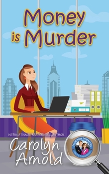 Money Is Murder - Book #3 of the McKinley Mysteries