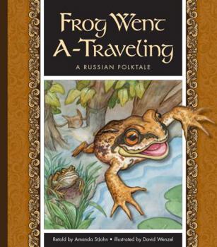 Library Binding Frog Went A-Traveling: A Russian Folktale Book