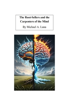 Paperback The Root-Sellers and the Carpenters of the Mind Book