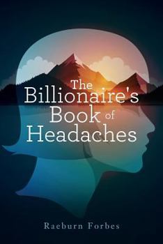 Paperback The Billionaire's Book of Headaches Book