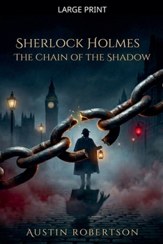 Sherlock Holmes - The Chain of the Shadow (Sherlock Holmes - Mirror of Justice)