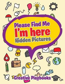 Paperback Please Find Me: I'm here -- Hidden Pictures Book