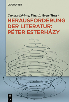 Hardcover Herausforderung Der Literatur: Péter Esterházy [German] Book