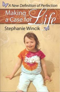 Paperback Making a Case for Life: A New Definition of Perfection Book
