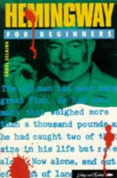 Hemingway for Beginners (A Writers & Readers Documentary Comic Book) - Book #53 of the Writers & Readers Documentary Comic Book
