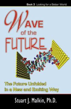 Paperback Wave of the Future (Looking For A Better World) Book