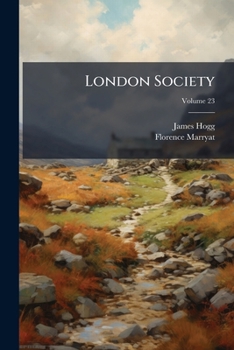 London Society, Volume 23