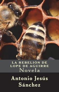 Paperback La Rebeli?n de Lope de Aguirre [Spanish] Book