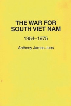 Paperback The War for South Viet Nam: 1954-1975 Book