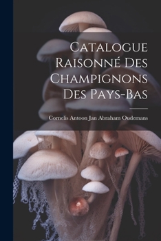 Paperback Catalogue Raisonné Des Champignons Des Pays-Bas [French] Book