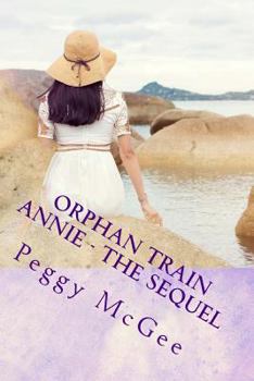 Orphan Train Annie - The Sequel - Book  of the Orphan Train Adventures