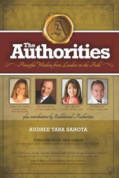 Paperback The Authorities - Audree Tara Sahota: Powerful Wisdom from Leaders in the Field Book