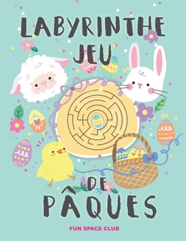 Paperback Labyrinthe Jeu de Pâques: Labyrinthe enfant 3 4 5 ans, Joyeuses Pâques! [French] Book