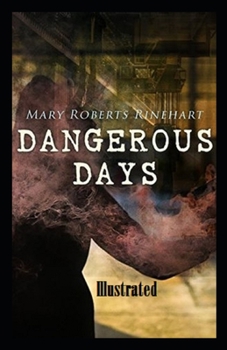 Paperback Dangerous Days Illustrated Book