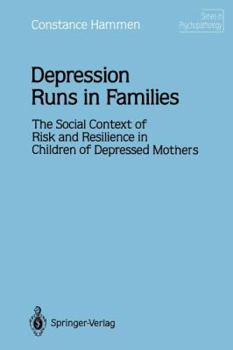 Paperback Depression Runs in Families: The Social Context of Risk and Resilience in Children of Depressed Mothers Book