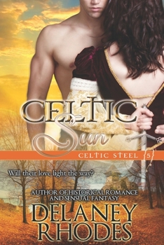 Paperback Celtic Sun: Book 5 in the Celtic Steel Saga Book