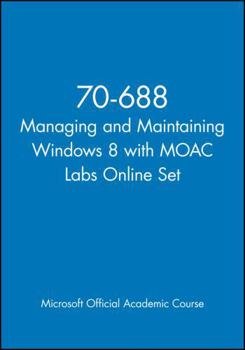 Paperback 70-688 Managing and Maintaining Windows 8 with Moac Labs Online Set Book