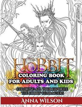 Paperback The Hobbit Coloring Book for Adults and Kids: Coloring All Your Favorite the Hobbit Characters Book