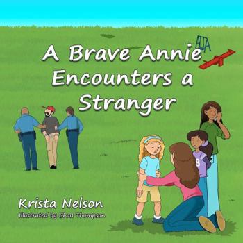 Paperback A Brave Annie Encounters a Stranger Book
