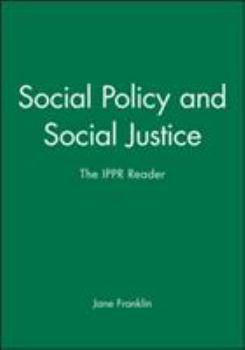 Paperback Social Policy and Social Justice: The Ippr Reader Book