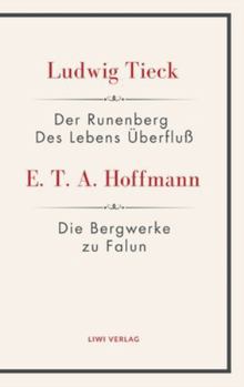 Der Runenberg / Des Lebens Überfluß / Die Bergwerke zu Falun: Textausgabe zur Literatur um 1800 für Schule, Abitur und Studium (German Edition)
