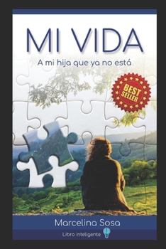 Paperback Mi Vida: A mi hija que ya no está [Spanish] Book