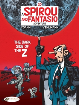 La Face Cachée Du Z (Spirou et Fantasio, #52) - Book #52 of the De avonturen van Robbedoes en Kwabbernoot