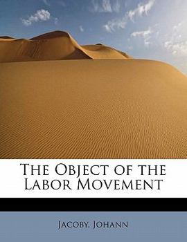 Paperback The Object of the Labor Movement Book