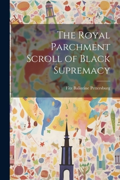 Paperback The Royal Parchment Scroll of Black Supremacy Book