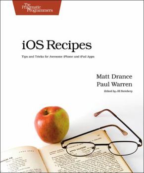 Paperback iOS Recipes: Tips and Tricks for Awesome iPhone and iPad Apps Book