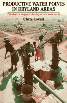 Paperback Productive Water Points in Dryland Areas: Guidelines on Integrated Planning for Rural Water Supply Book